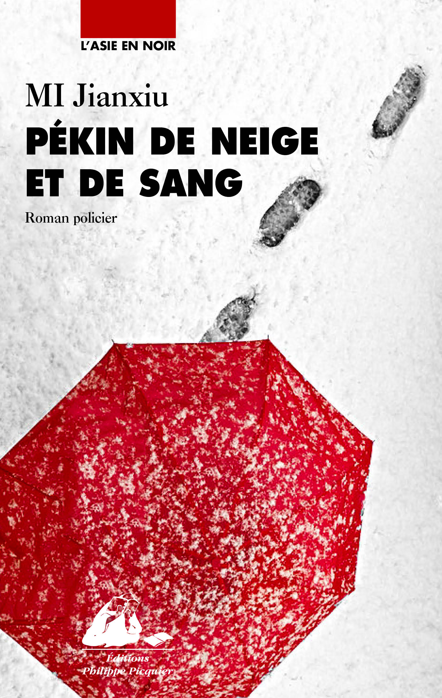 Éditions Picquier Pékin de neige et de sang roman poche Chine