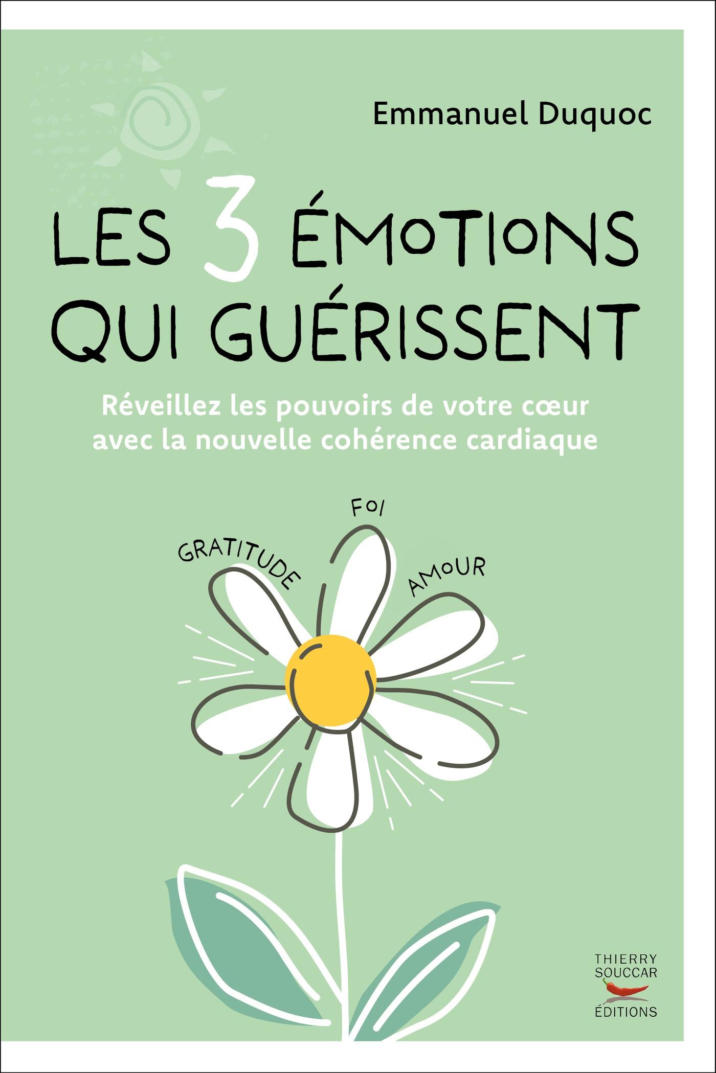 Souccar Editions Cour. asc Les 3 émotions qui guérissent livre broché