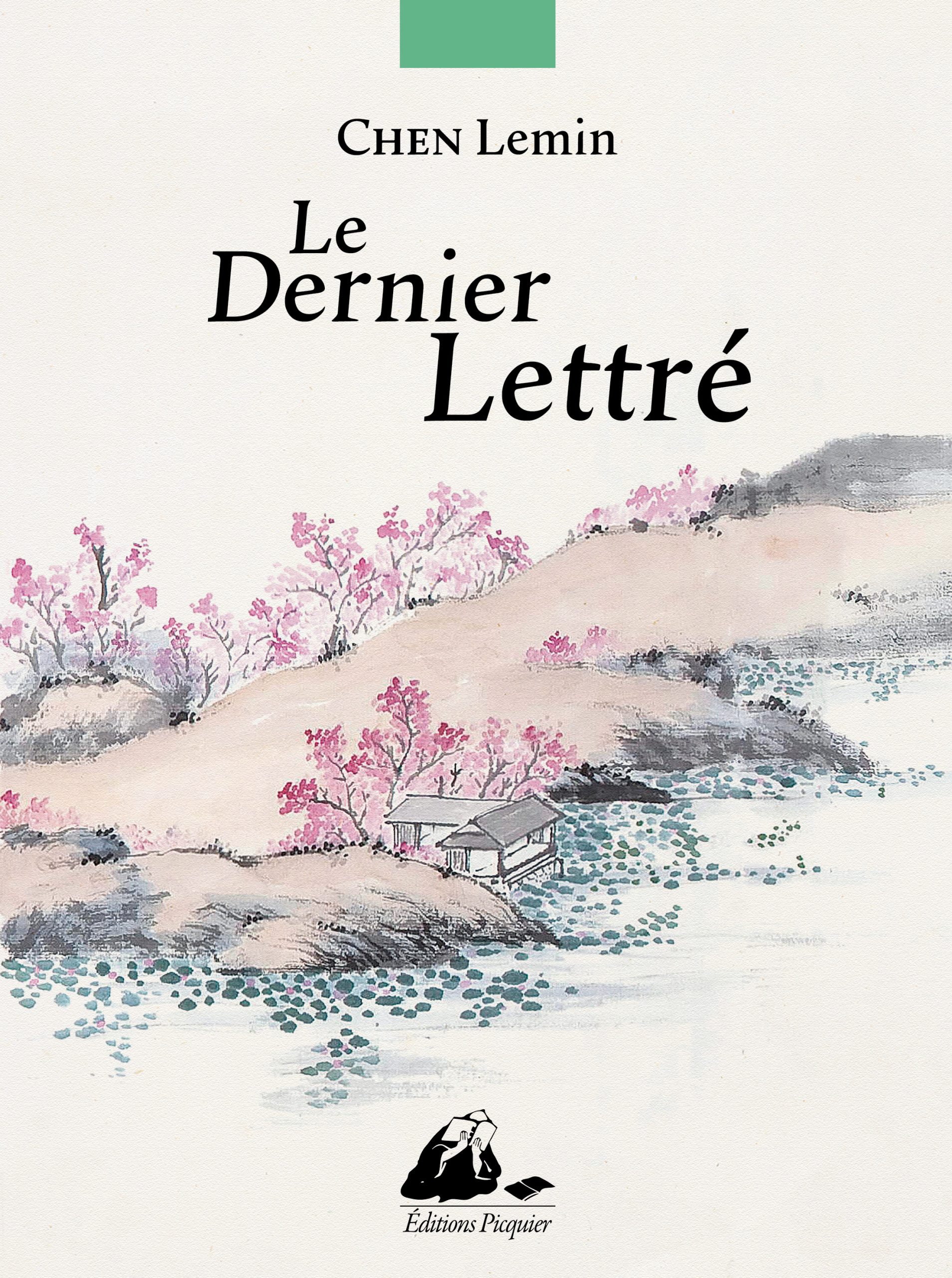 Éditions Picquier Le Dernier lettré roman livre asiatique