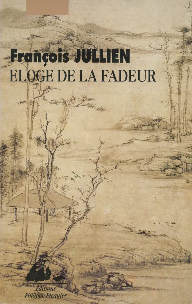 Éditions Picquier Eloge de la fadeur livre essai philosophie chinoise