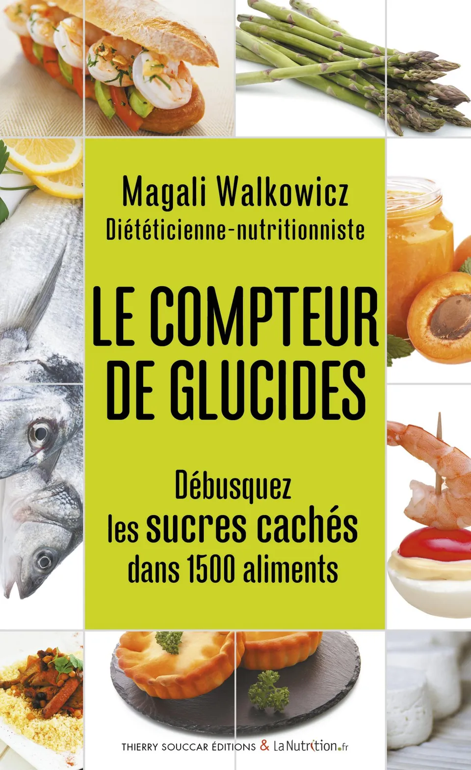Souccar Editions Indice glycémique Le compteur de glucides livre broché