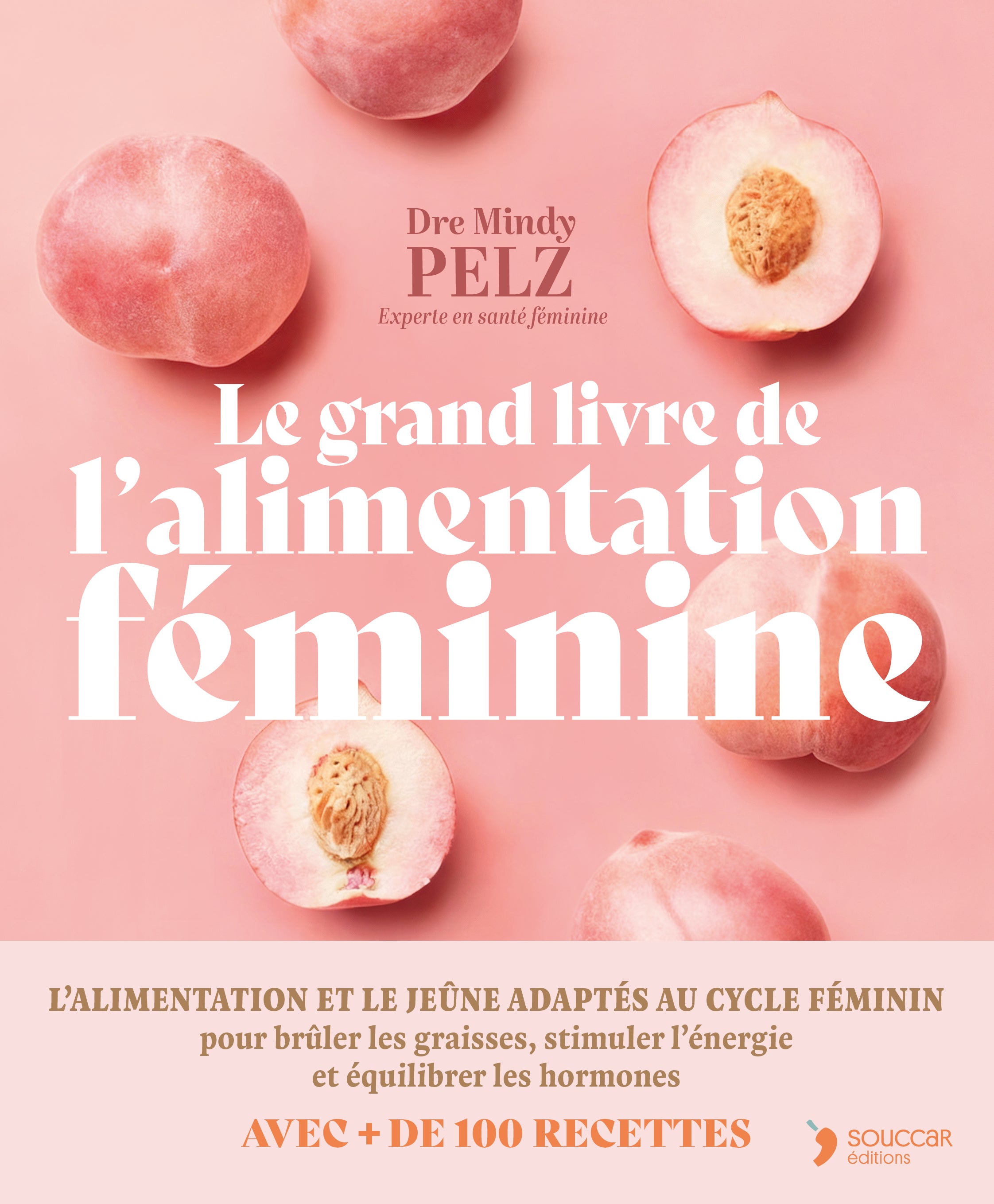 Souccar Editions Le grand livre de l'alimentation féminine broché
