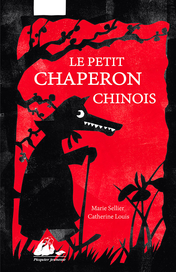 Éditions Picquier Le petit chaperon chinois album 5 ans