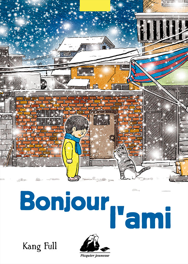 Éditions Picquier Bonjour l'ami roman poche amitié