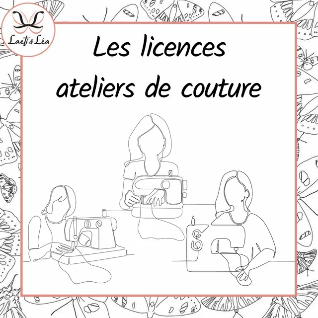 Laeti & Léa Licences ateliers de couture 1 atelier 1 personne