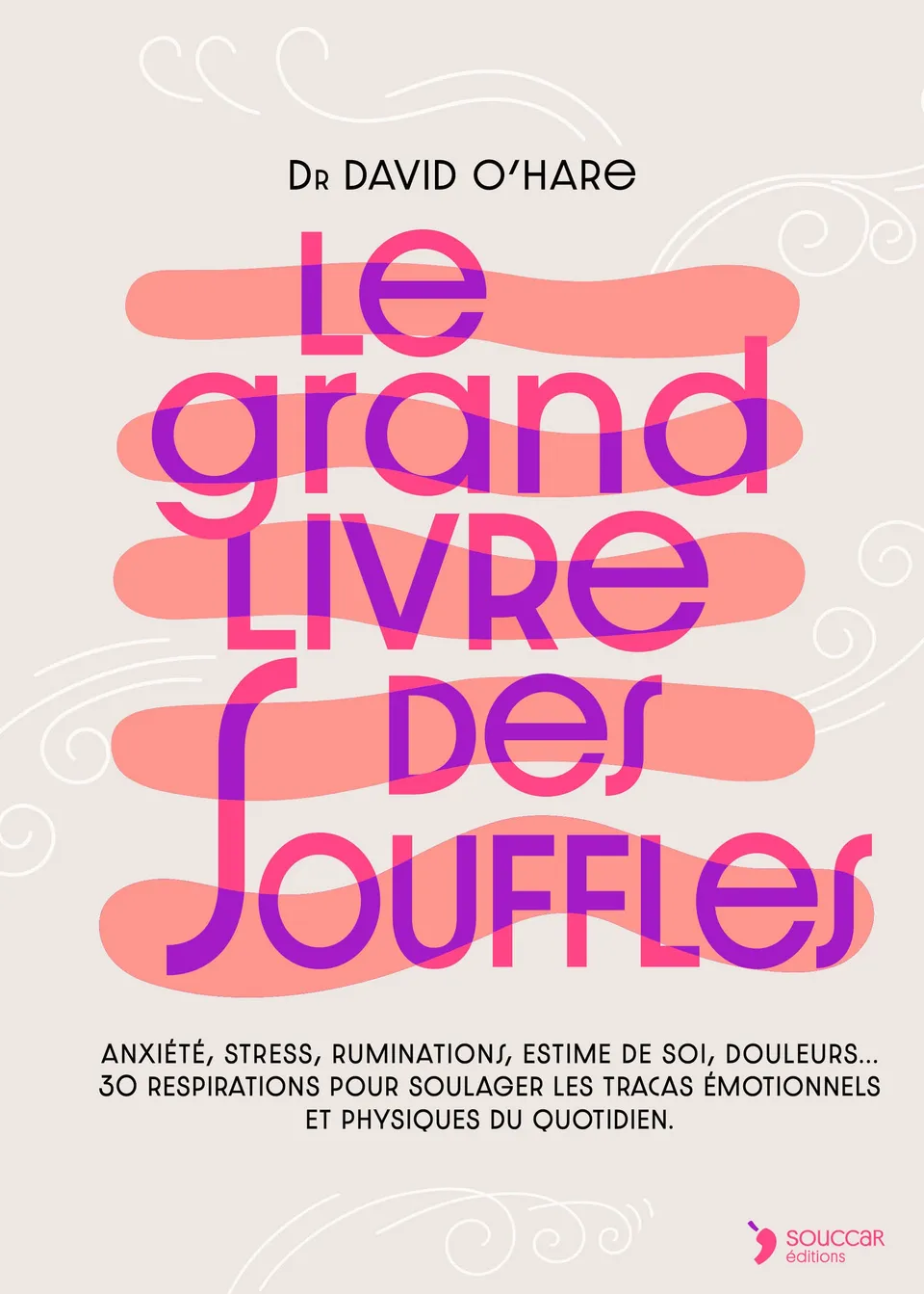 Souccar Le grand livre des souffles livre broché stress