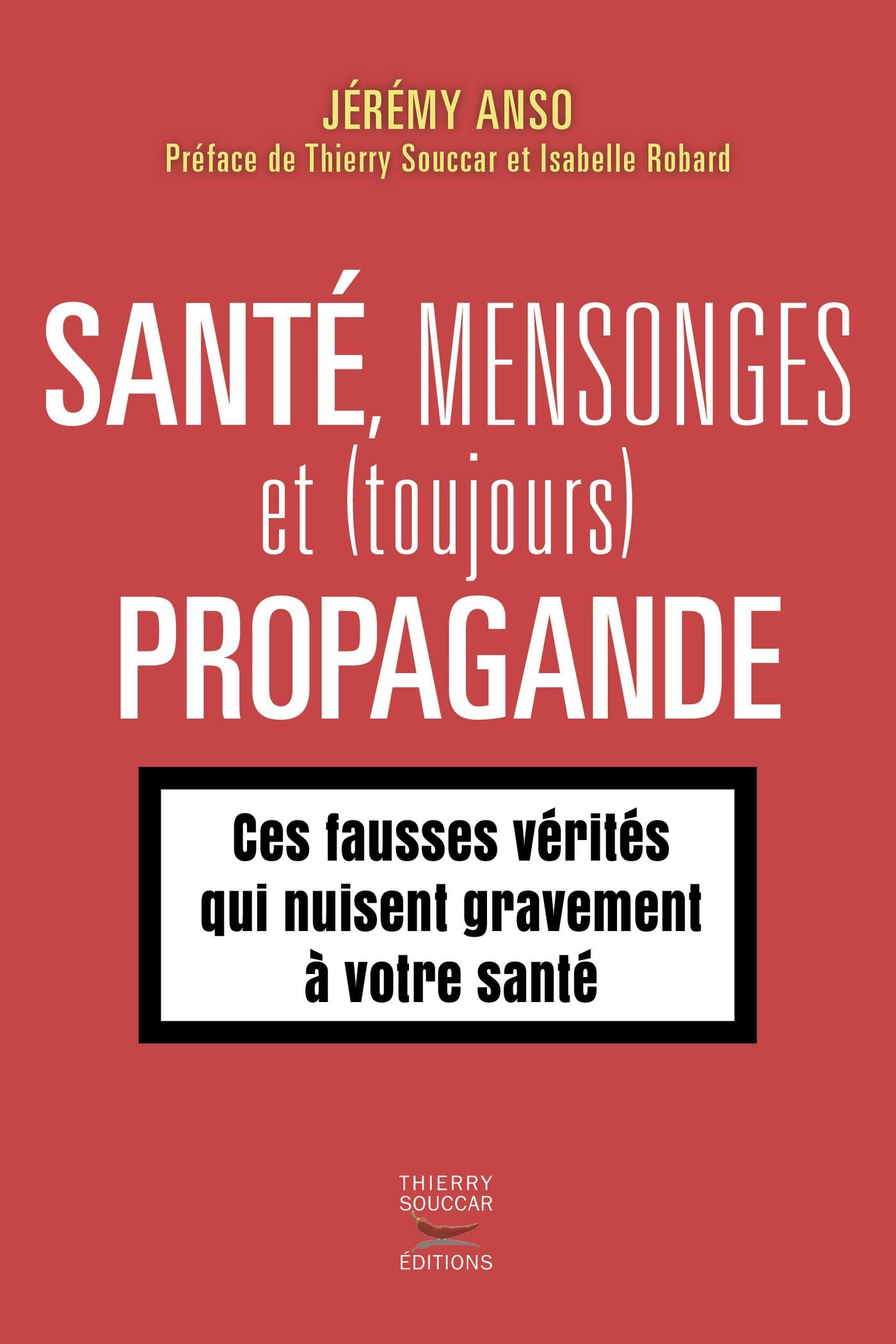 Souccar Editions Santé, mensonges et propagande livre broché épisode 2