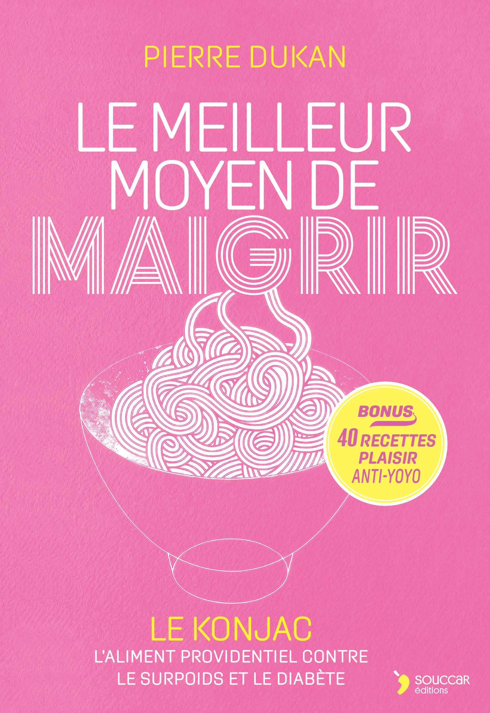 Souccar Editions Le meilleur moyen de maigrir livre konjac broché 40 recettes