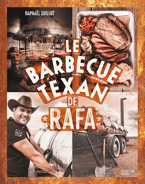 Souccar Guide pratique Barbecue Texan de Rafa livre broché
