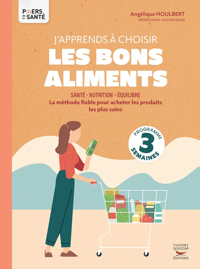 Souccar Piliers de la santé J'apprends à choisir les bons aliments livre broché