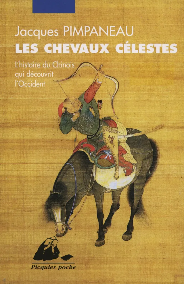 Éditions Picquier Romans et nouvelles Les Chevaux Célestes livre historique