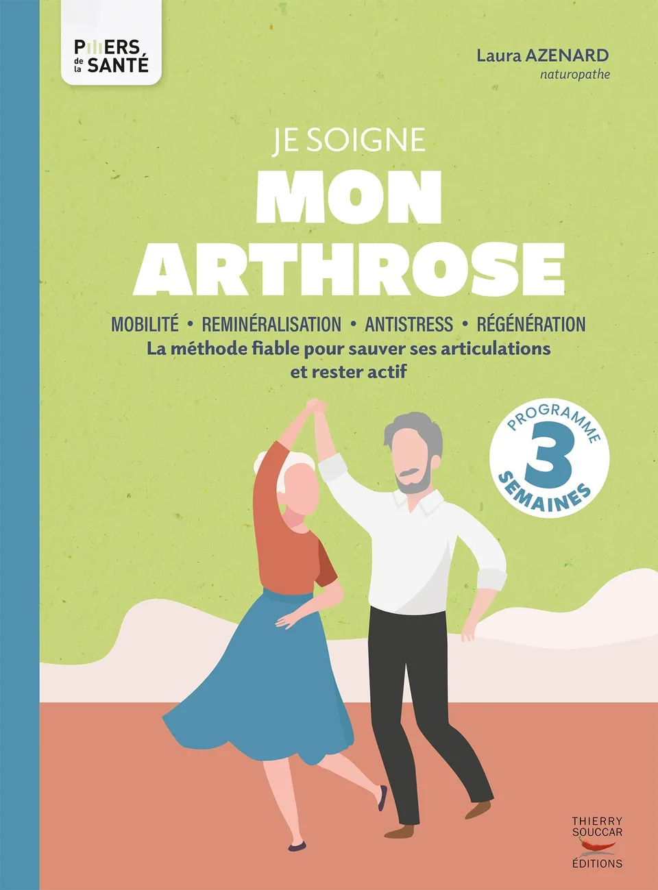 Souccar Piliers de la santé Je soigne mon arthrose livre broché 4 semaines