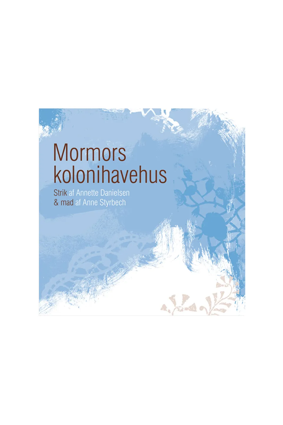 Isager Books Mormors Kolonihavehus livre tricot modèles