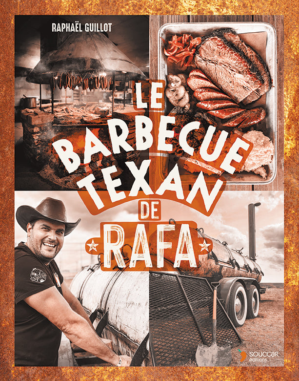 Souccar Guide pratique Barbecue Texan de Rafa livre broché