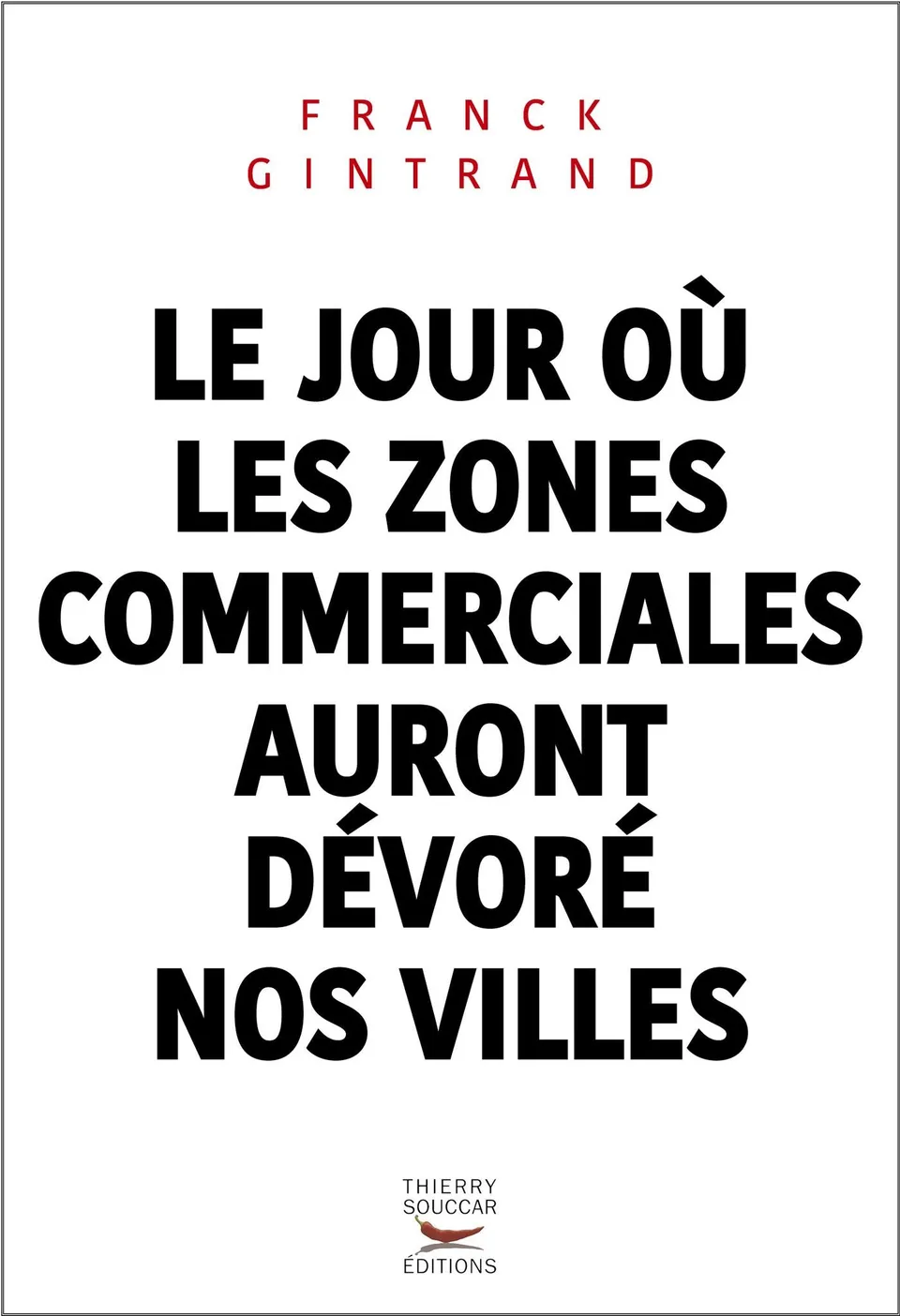 Souccar Environnement et écologie Le jour où les zones commerciales auront dévoré nos villes livre broché