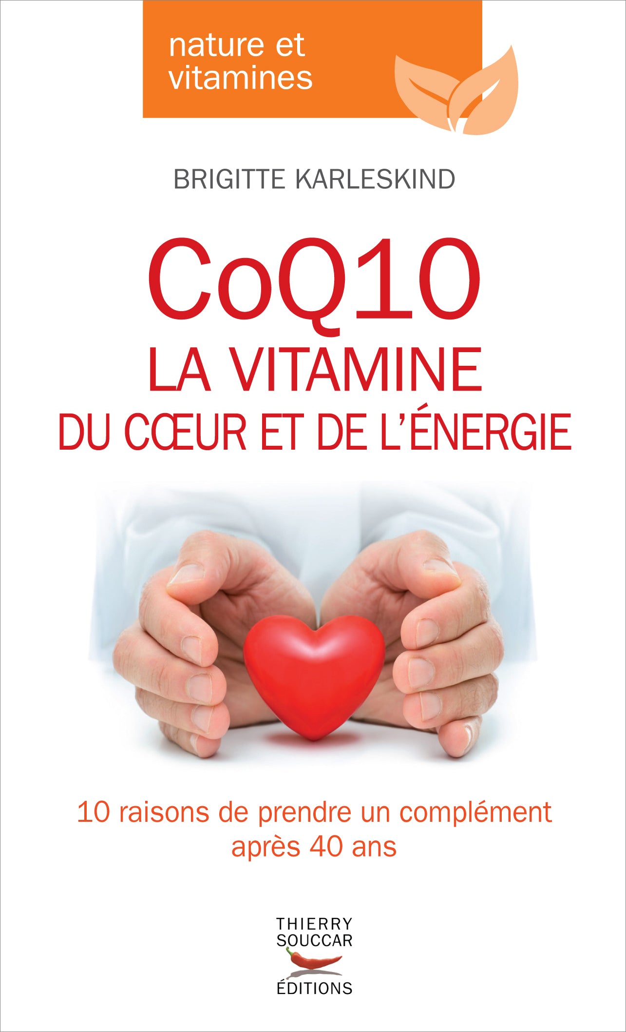 Souccar Editions Nature et vitamines CoQ10 livre broché coeur