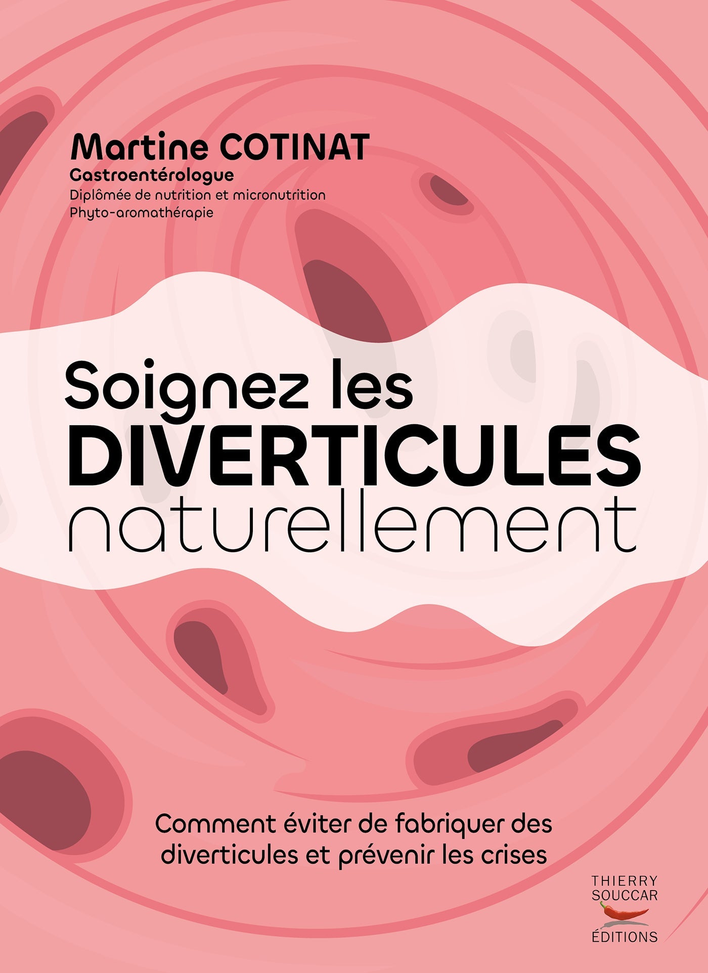 Souccar Editions Soignez les diverticules guide digestion côlon broché