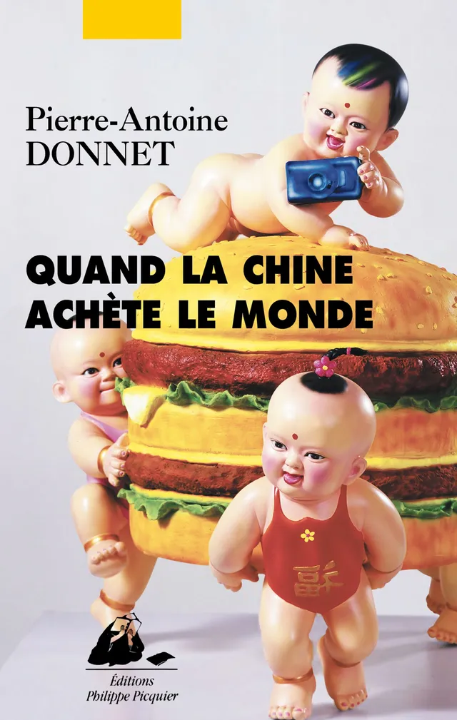 Éditions Picquier Quand la Chine achète le monde livre