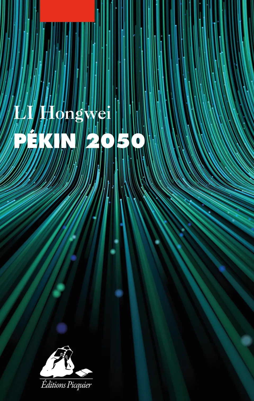 Éditions Picquier Pékin 2050 roman poche français anticipation