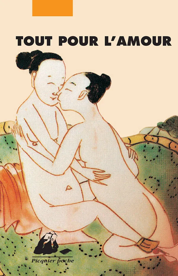 Éditions Picquier Romans et nouvelles Tout pour l’amour roman