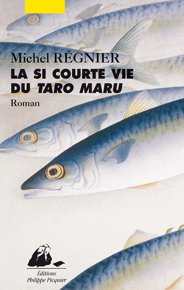Éditions Picquier La si courte vie du Taro Maru livre roman Japon