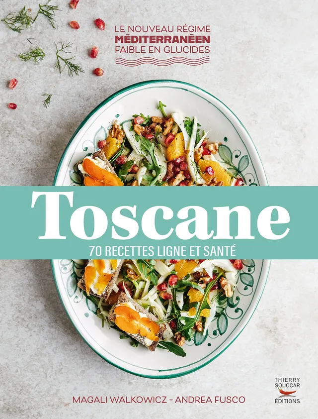 Souccar Nouveau régime méditerranéen Toscane livre broché 70 plats