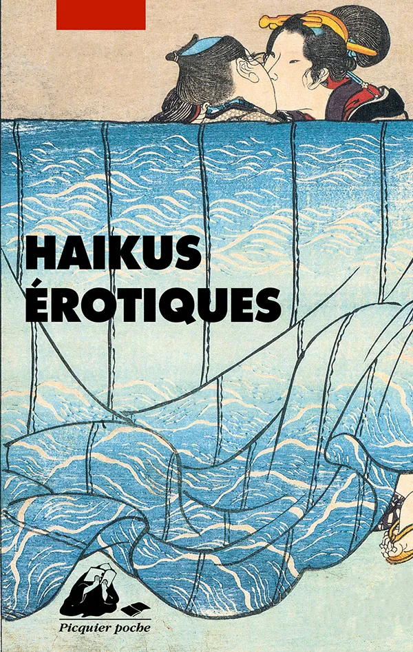 Éditions Picquier Haikus érotiques recueil poésie