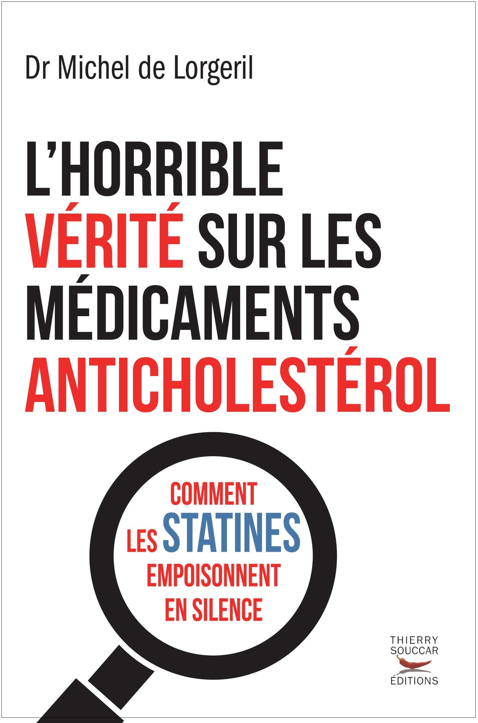 Souccar Editions L'horrible vérité anticholestérol livre santé broché