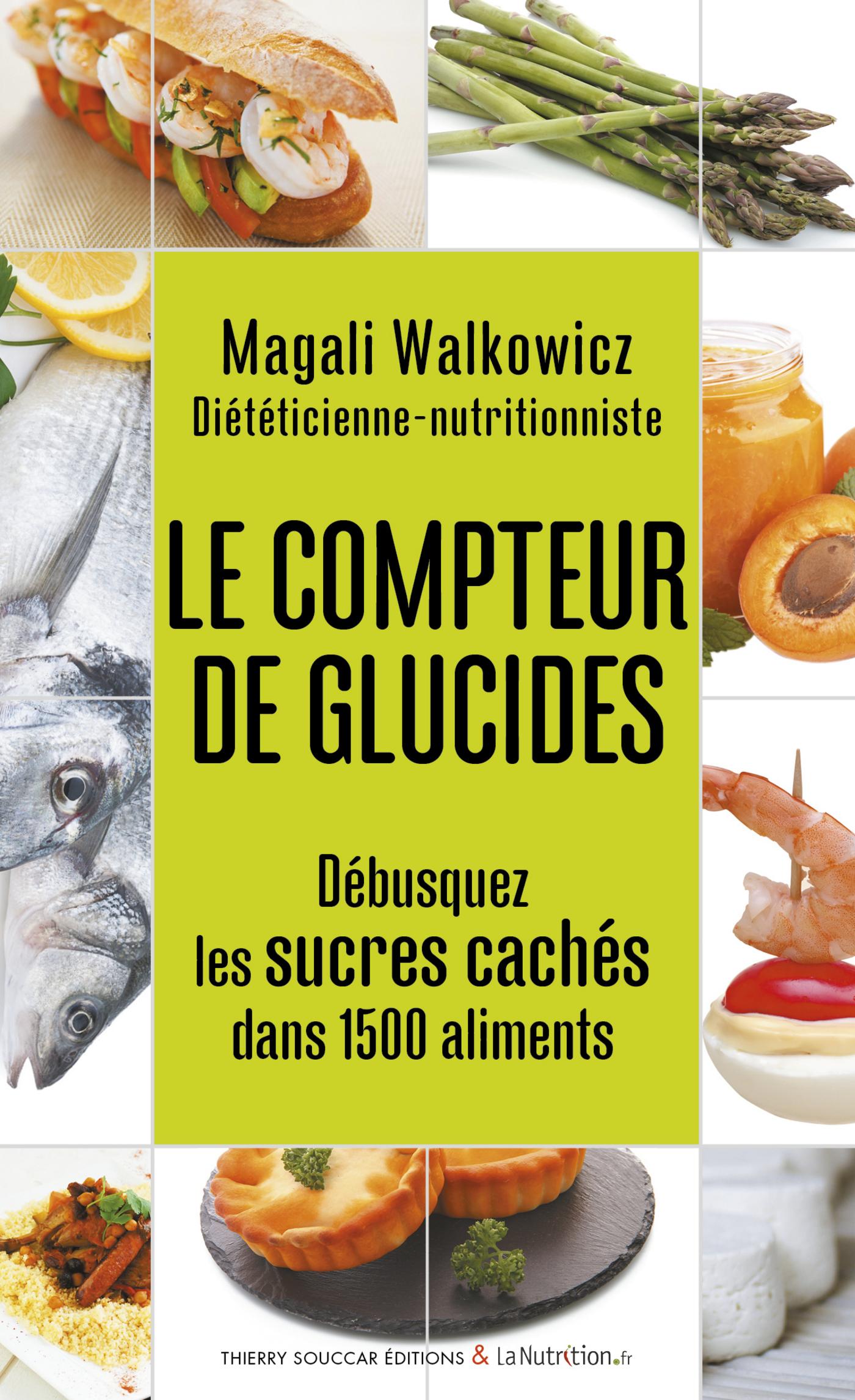 Souccar Editions Indice glycémique Le compteur de glucides livre broché