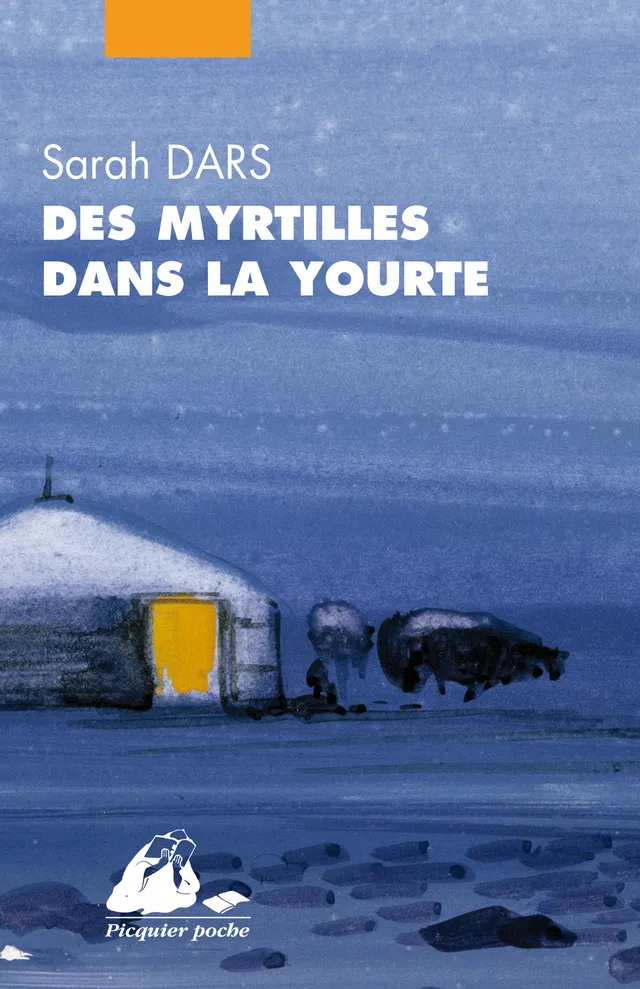 Éditions Picquier Des myrtilles dans la yourte roman poche