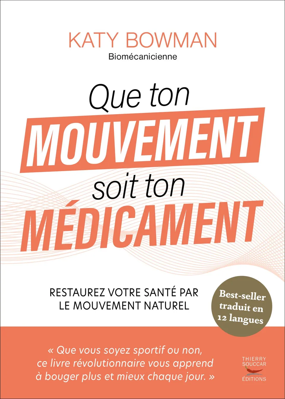 Souccar Coach Que ton mouvement soit médicament livre broché