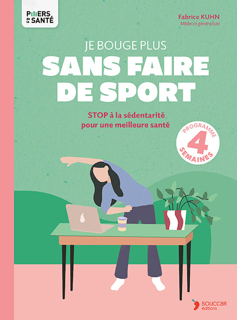 Souccar Piliers de la santé Je bouge plus sans faire de sport livre broché