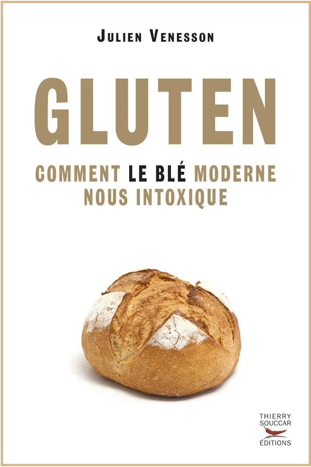 Souccar Gluten comment le blé moderne nous intoxique livre