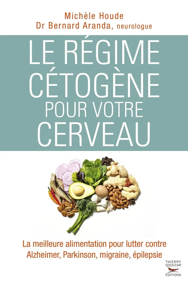 Souccar Médecine Régime cétogène cerveau livre broché menus