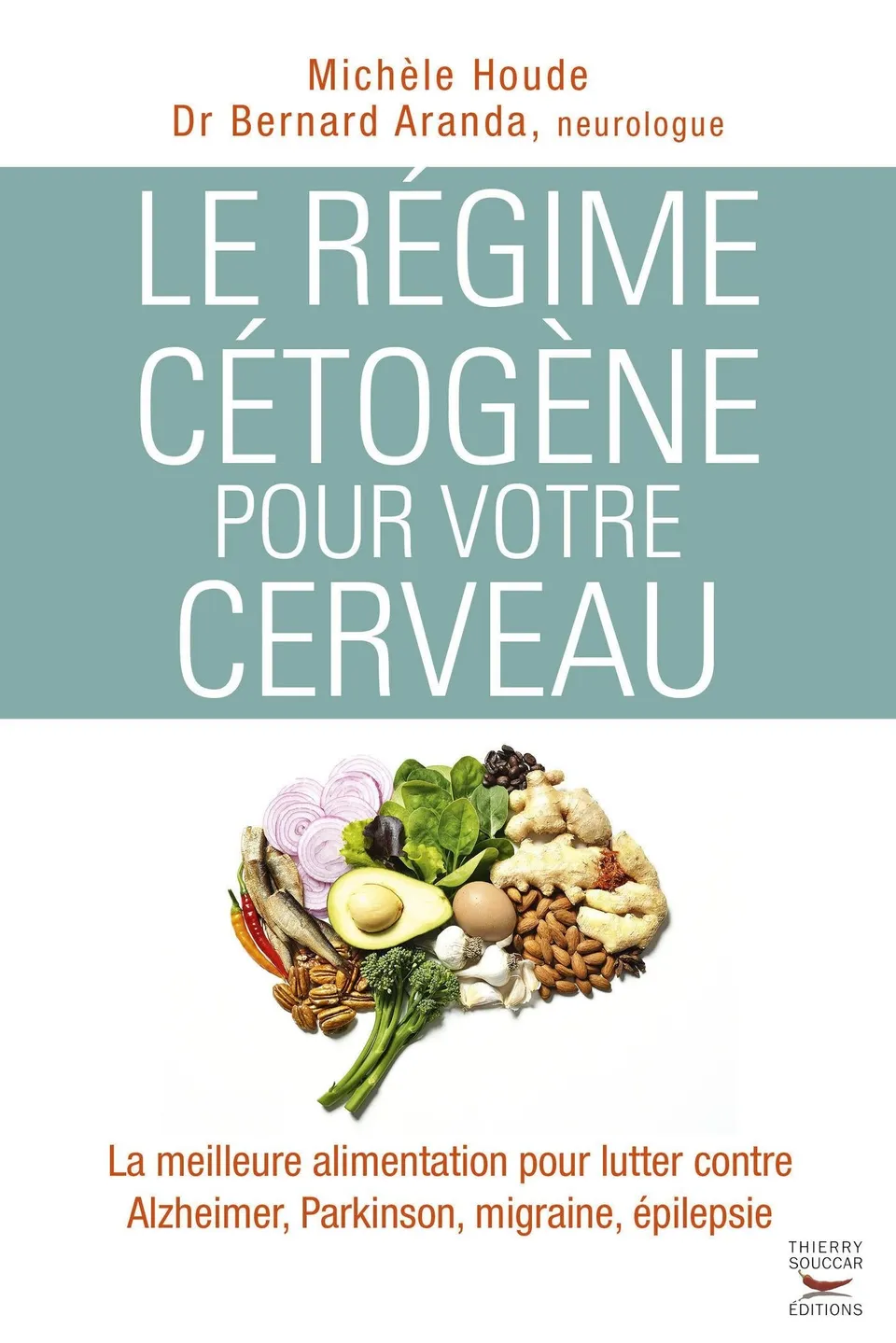 Souccar Médecine Régime cétogène cerveau livre broché menus