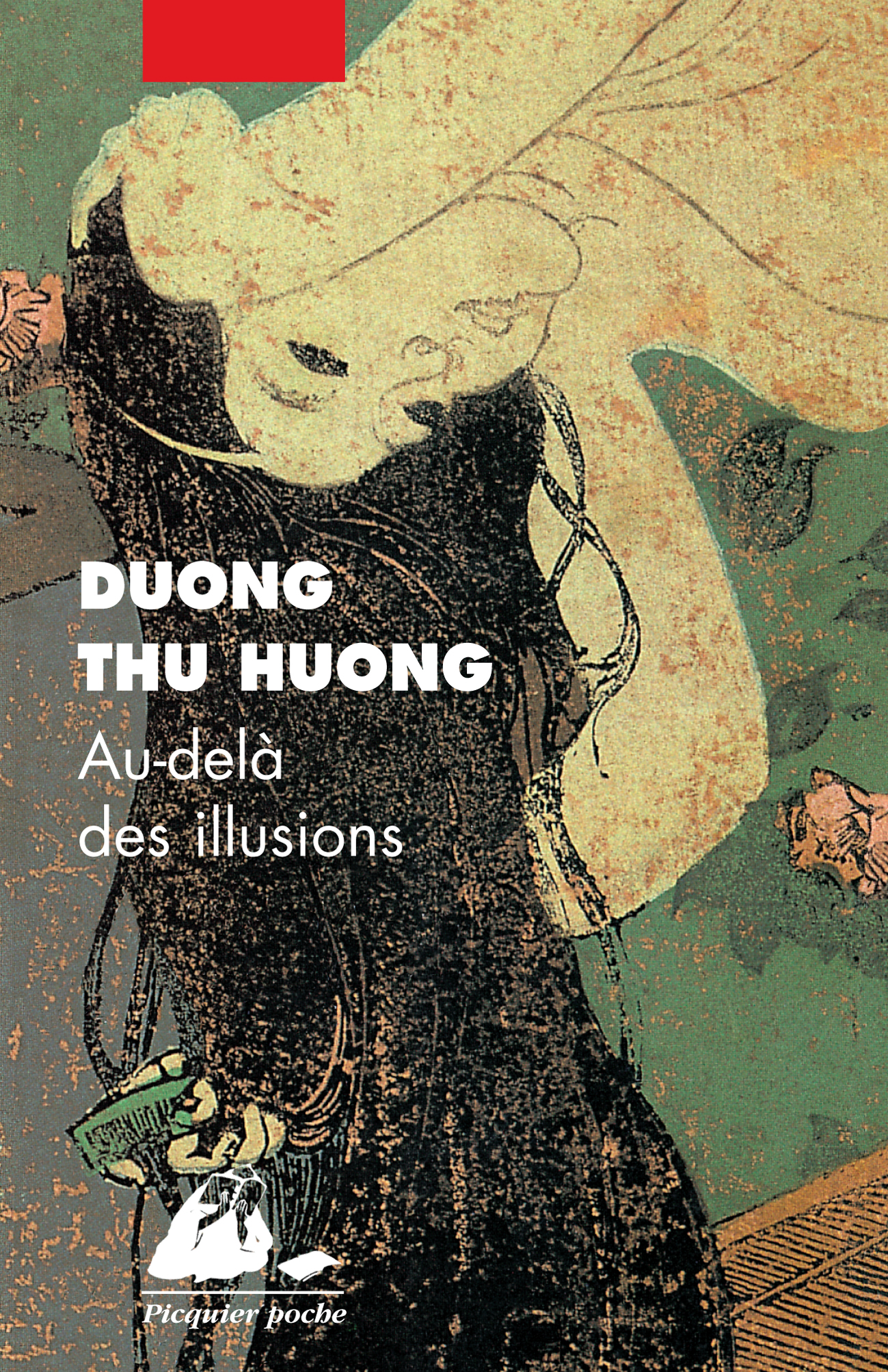Éditions Picquier Au-delà des illusions livre roman