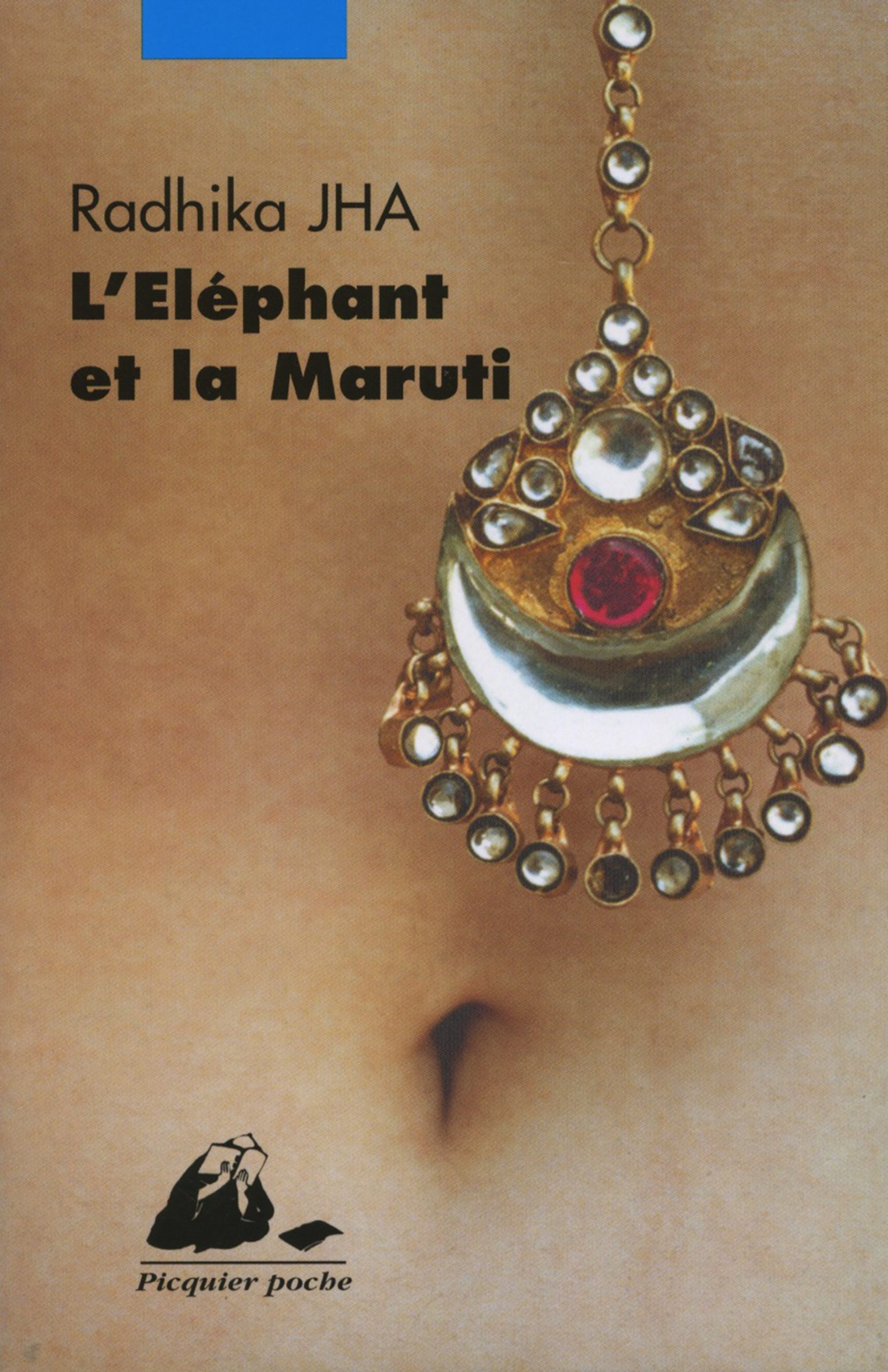 Éditions Picquier L’Eléphant et la Maruti roman voyage Inde