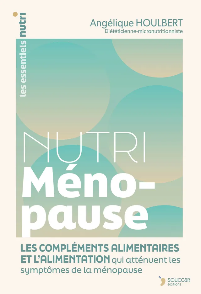Souccar Guide pratique Nutri Ménopause livre broché nutrition