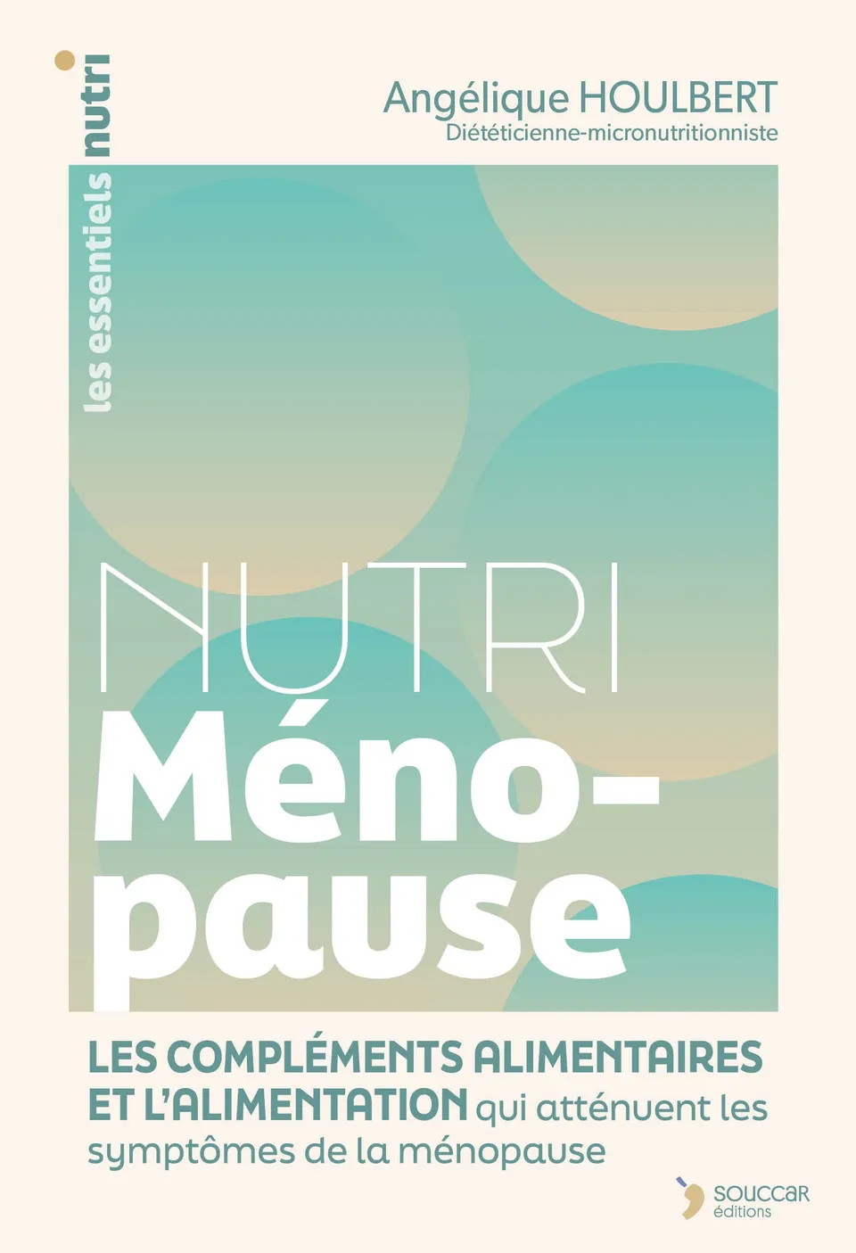 Souccar Guide pratique Nutri Ménopause livre broché nutrition