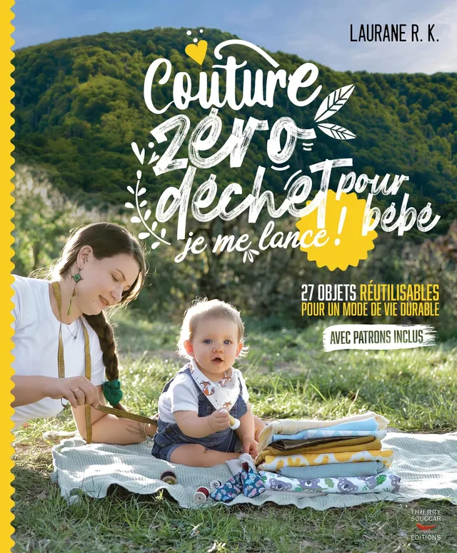 Souccar Guide pratique Couture zéro déchet bébé livre broché 27 tutos
