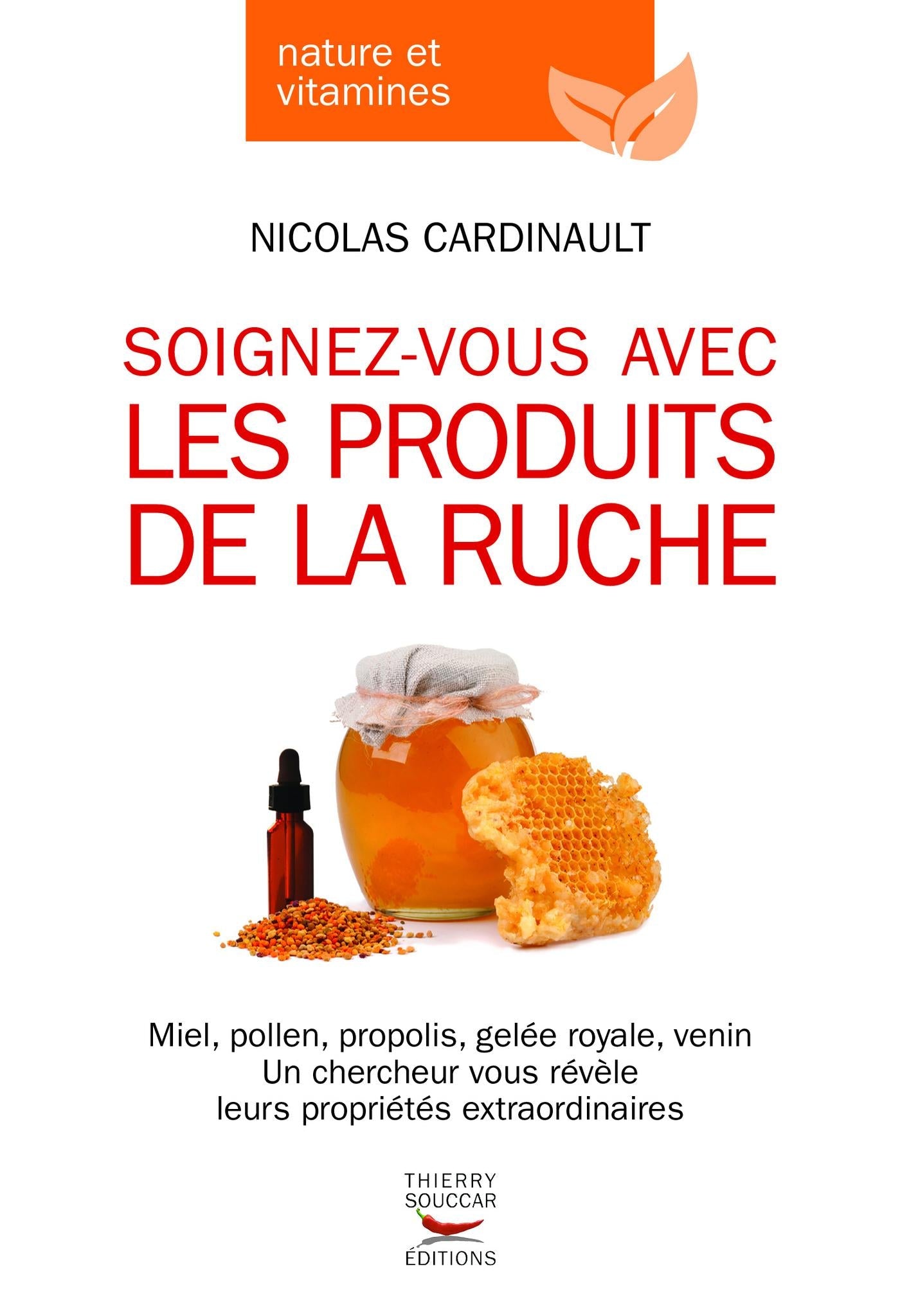 Souccar Ruche Soignez-vous produits de la ruche livre broché miel