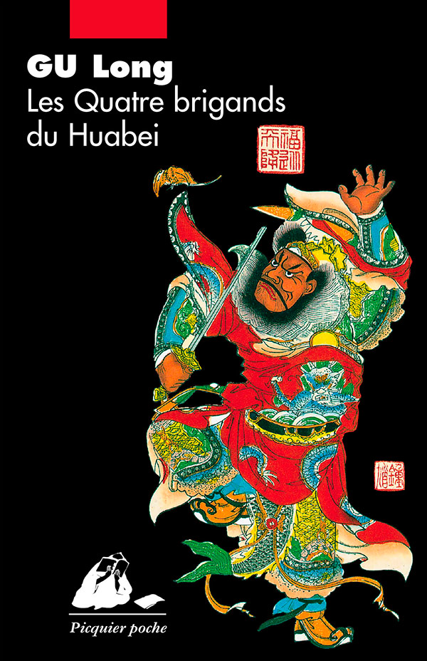 Éditions Picquier Les quatre brigands du Huabei livre roman chinois