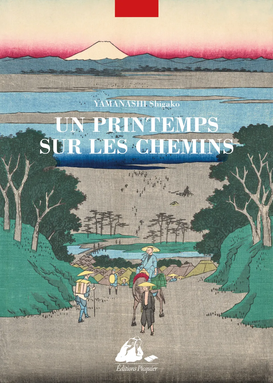Éditions Picquier Romans Un Printemps sur les Chemins roman