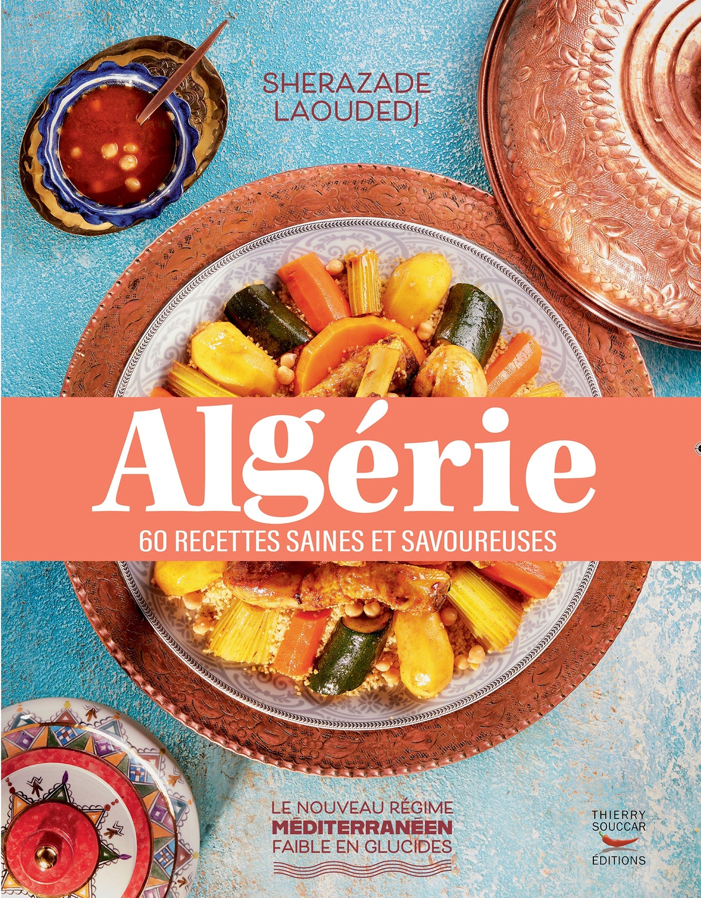 Souccar Nouveau régime méditerranéen Algérie livre broché 60 recettes