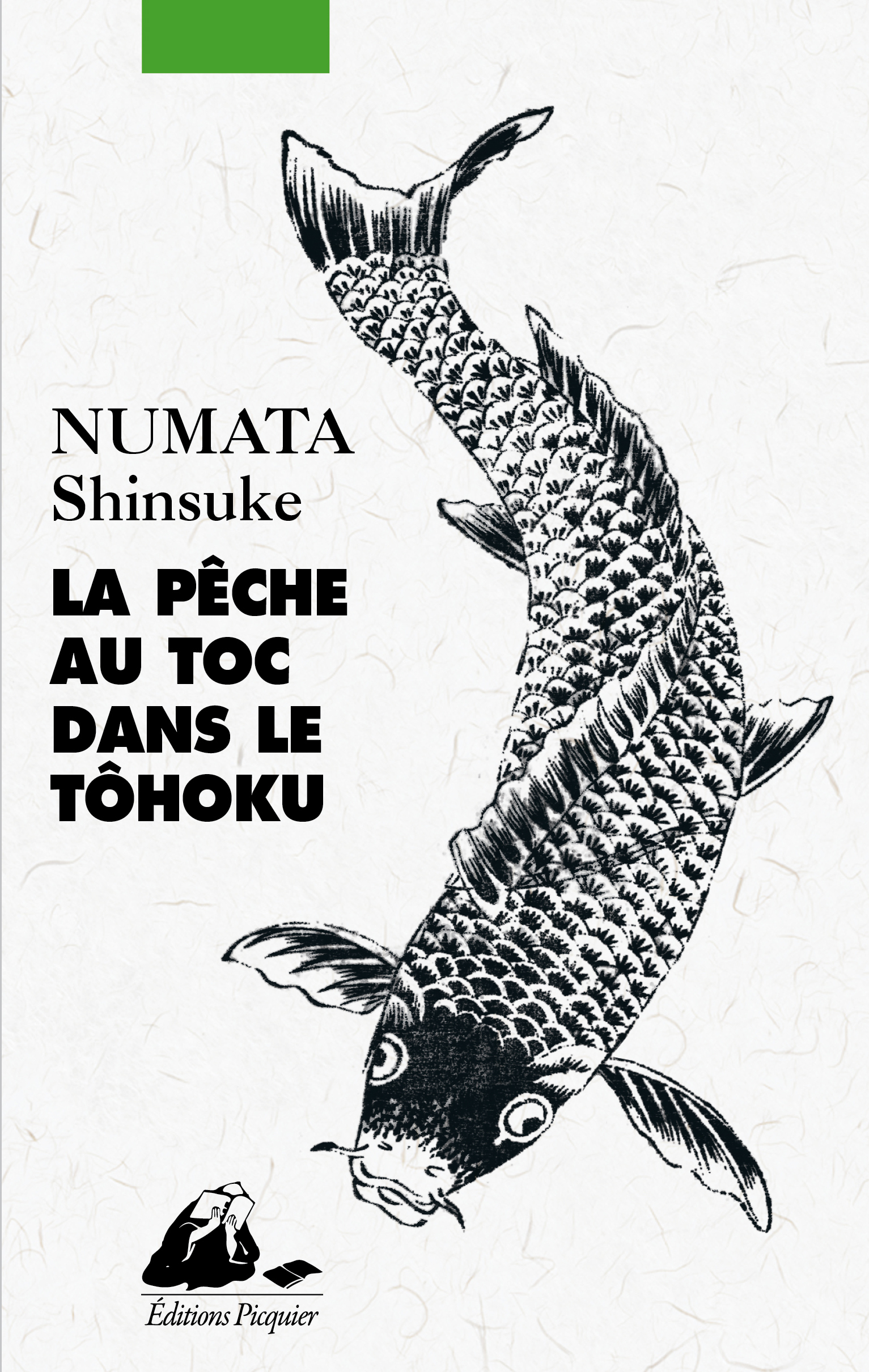 Picquier La Pêche au toc dans le Tôhoku roman poche