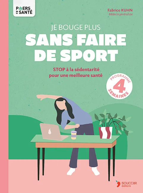 Souccar Piliers de la santé Je bouge plus sans faire de sport livre broché