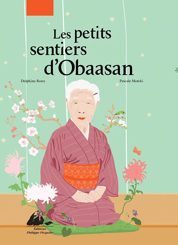 Éditions Picquier Romans et nouvelles Les petits sentiers d’Obaasan roman