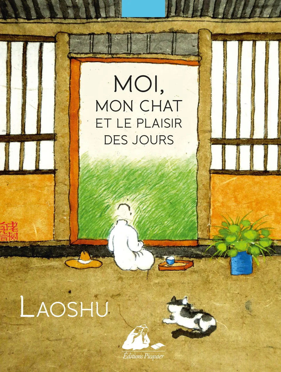 Éditions Picquier Moi, mon chat et le plaisir des jours roman