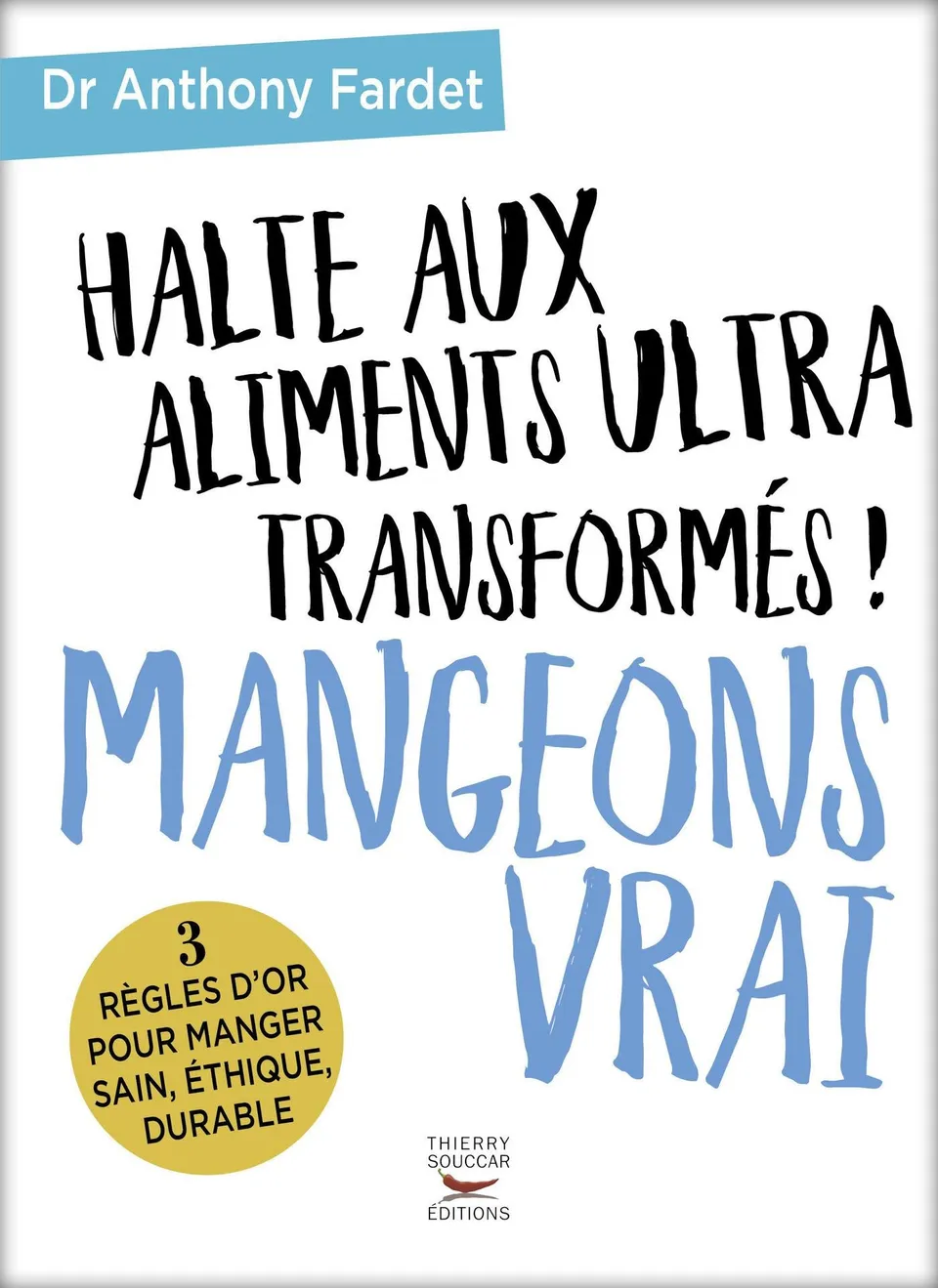 Souccar Halte aux aliments ultra transformés livre nutrition