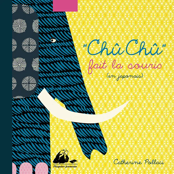 Éditions Picquier Editions illustrées Chû-Chû fait la souris album
